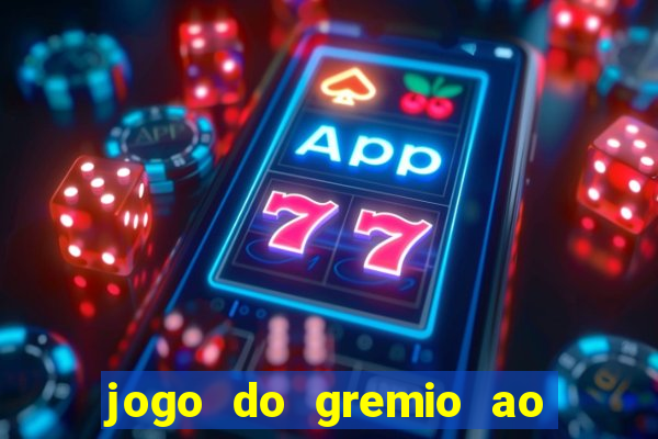 jogo do gremio ao vivo hd